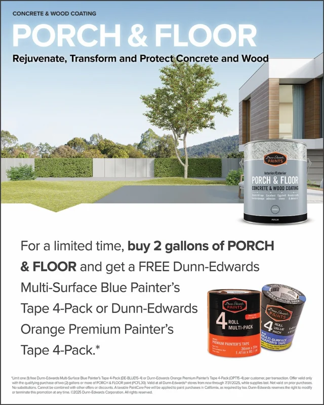 Get ready to tackle your summer jobs with PORCH & FLOOR! ☀️For the entire month of July, when you buy 2 gallons of PORCH & FLOOR, you’ll get a FREE Dunn-Edwards Multi-Surface Blue Painter’s Tape 4-Pack or Dunn-Edwards Orange Premium Painter’s Tape 4-Pack.Visit the link in our bio or contact a Dunn-Edwards store near you for more information.Limit one (1) free Dunn-Edwards Multi-Surface Blue Painter’s Tape 4-Pack (DE-BLUE15-4) or Dunn-Edwards Orange Premium Painter’s Tape 4-Pack (OPT15-4) per customer, per transaction. Offer valid only with the qualifying purchase of two (2) gallons or more of PORCH & FLOOR paint (PCFL30). Valid at all Dunn-Edwards® stores from now through 7/31/2025, while supplies last. Not valid on prior purchases. No substitutions. Cannot be combined with other offers or discounts. A taxable PaintCare Fee will be applied to paint purchases in California, as required by law. Dunn-Edwards reserves the right to modify or terminate this promotion at any time. ©2025 Dunn-Edwards Corporation. All rights reservedES:¡Prepárese para arrasar con sus trabajos de verano con PORCH & FLOOR! ☀️Por todo el mes de julio, cuando compre 2 galones de PORCH & FLOOR, obtendrá GRATIS un paquete de 4 cintas para pintores de color azul multisuperficie Dunn-Edwards o un paquete de 4 cintas para pintores de color naranja de primera calidad Dunn-Edwards.Visite el enlace en nuestra biografía o póngase en contacto con una tienda Dunn-Edwards cercana para obtener más información.