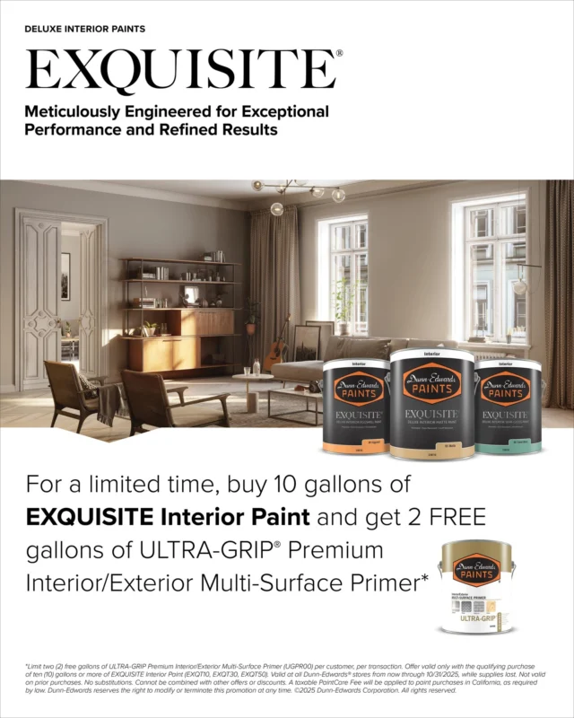 Exclusive Offer for Pros! 🔥For a limited time, buy 10 gallons of EXQUISITE Interior Paint and get 2 FREE gallons of ULTRA-GRIP Premium Interior/Exterior Multi-Surface Primer.Take advantage of this deal now through October 31st!ES:¡Oferta exclusiva para profesionales! 🔥Por tiempo limitado, compre 10 galones de pintura para interiores EXQUISITE y reciba 2 galones GRATIS de imprimación multisuperficie para interiores y exteriores ULTRA-GRIP Premium.Aproveche esta oferta hasta el 31 de octubre.